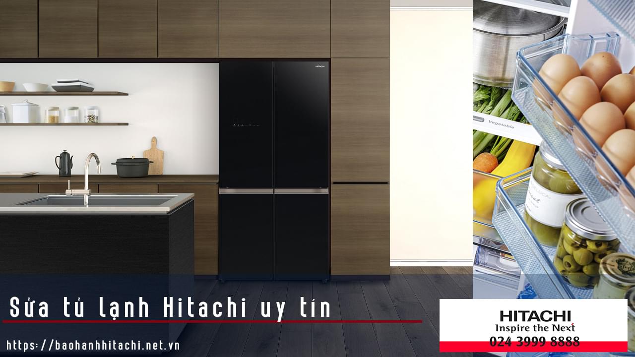 Sửa tủ lạnh Hitachi uy tín