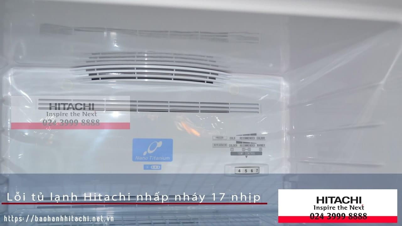 Lỗi tủ lạnh Hitachi nhấp nháy 17 lần, hướng dẫn khắc phục nhanh chóng và chính xác.
