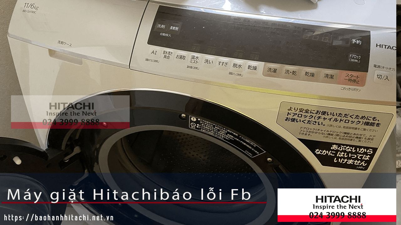 Dịch Vụ Sửa Chữa Hitachi Dịch Vụ, dịch vụ sửa chữa máy giặt Hitachi lỗi Fb nhanh chóng, uy tín tại Việt Nam. Liên hệ theo số 024 3999 8888 để được hỗ trợ tốt nhất.