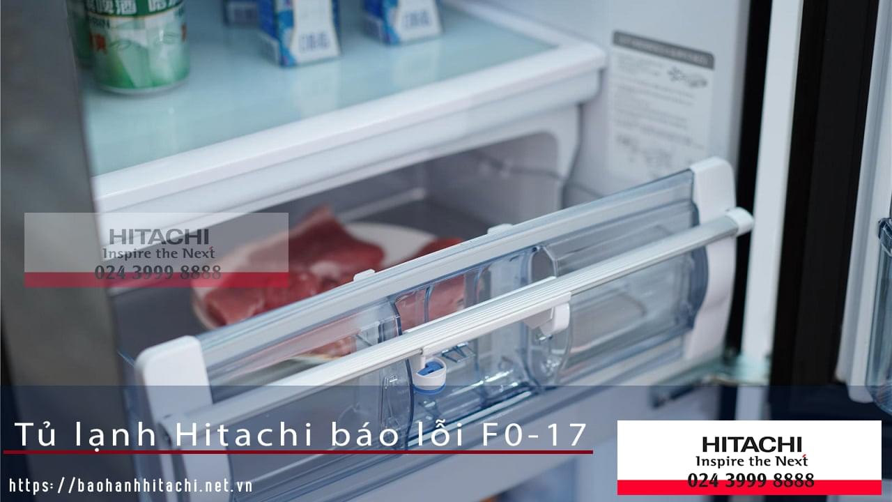 Bảo hành tủ lạnh Hitachi, dịch vụ sửa lỗi FO-17 chính hãng, chuyên nghiệp tại hệ thống bảo hành Hitachi Việt Nam.