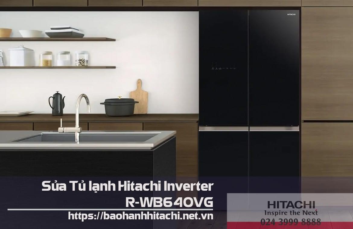Linh kiện và dịch vụ sửa tủ lạnh Hitachi inverter R-WB640VG tại Hà Nội, bảo hành chính hãng, uy tín, nhanh chóng, phù hợp cho mọi gia đình và doanh nghiệp.